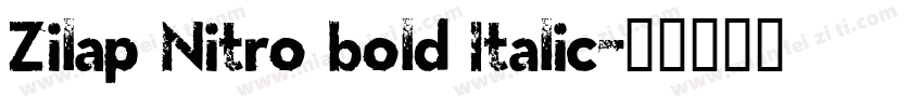 Zilap Nitro bold Italic字体转换